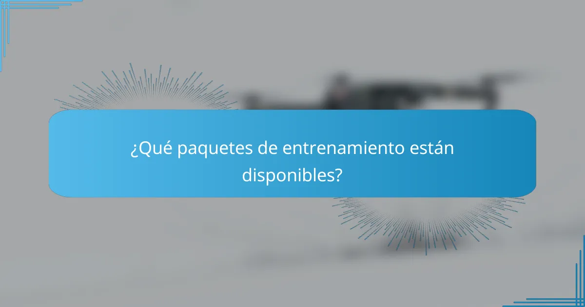 ¿Qué paquetes de entrenamiento están disponibles?